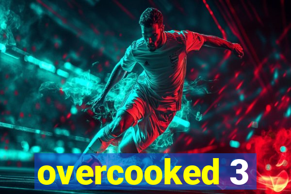 overcooked 3